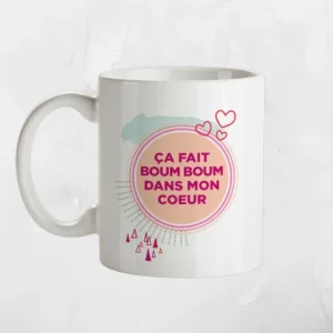 TASSE ''ÇA FAIT BOUM BOUM DANS...''